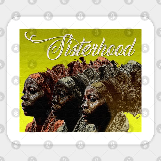Sisterhood Sticker by Afrocentric-Redman4u2